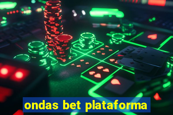 ondas bet plataforma